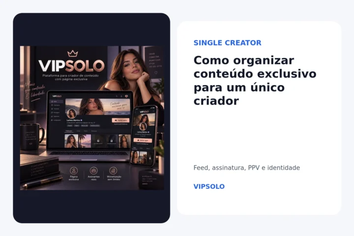 Conteúdo exclusivo, assinatura e PPV para um único criador no VIPSOLO